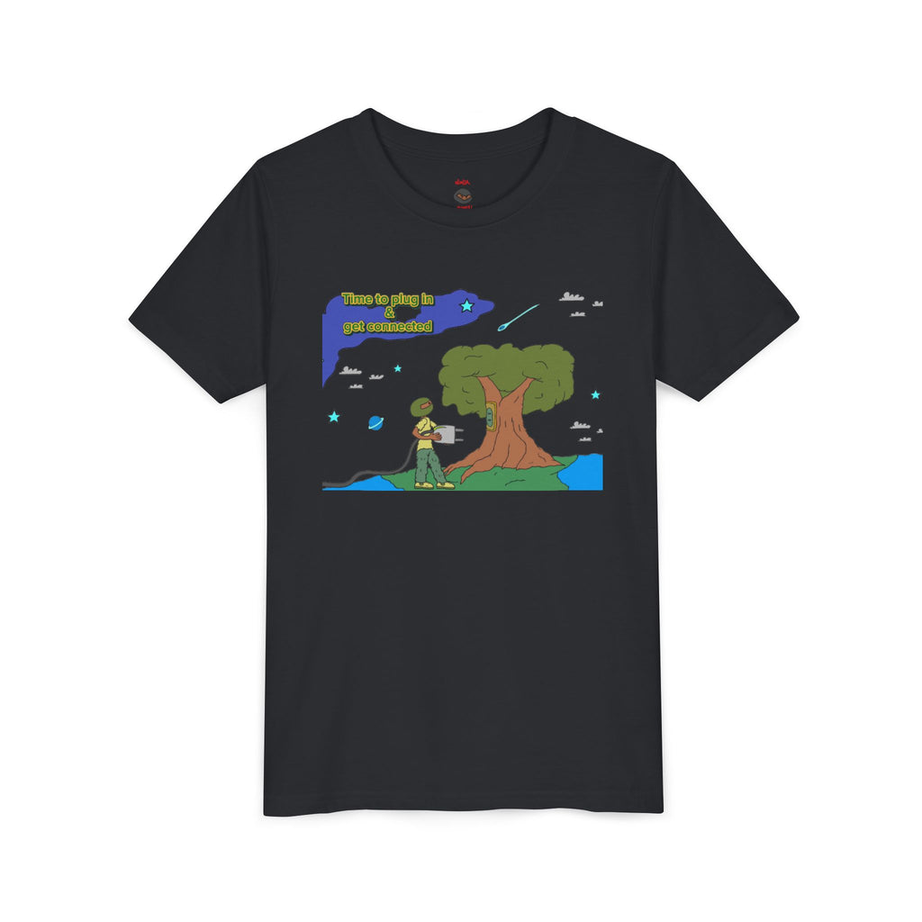 Youth Tee — "Time to plug in and get connected to the earth"