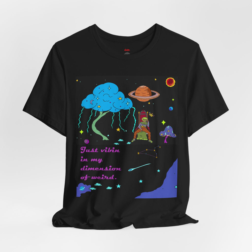 Cosmic Meditation Tee — "Just vibin in My Dimension of Weird" Graphic T-Shirt