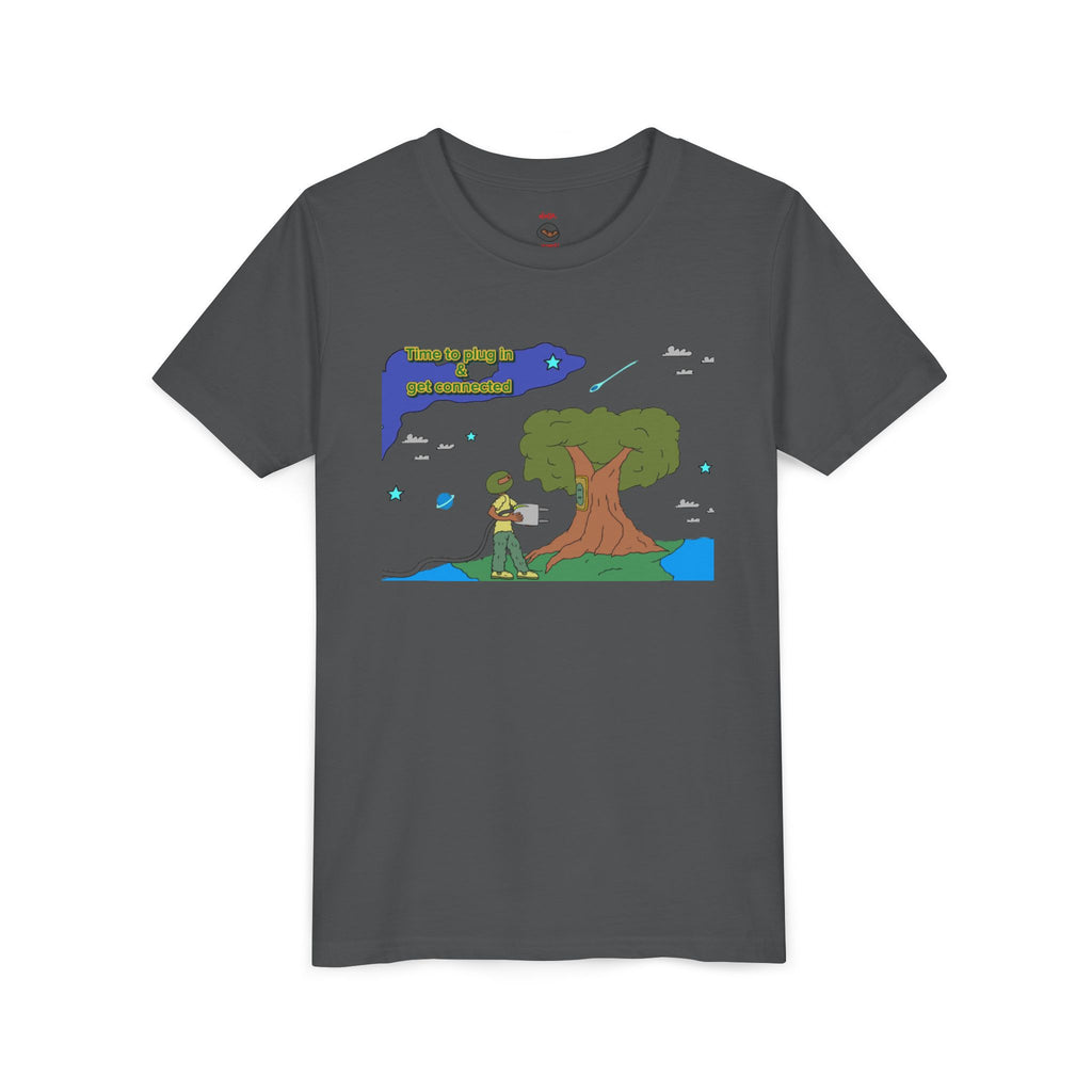 Youth Tee — "Time to plug in and get connected to the earth"
