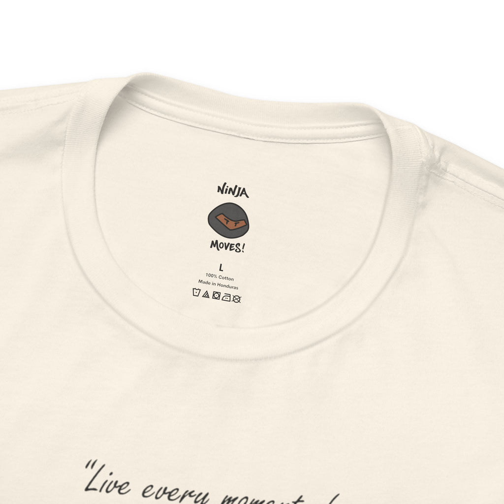 T-Shirt - Live Every Moment to Die an Honorable Death