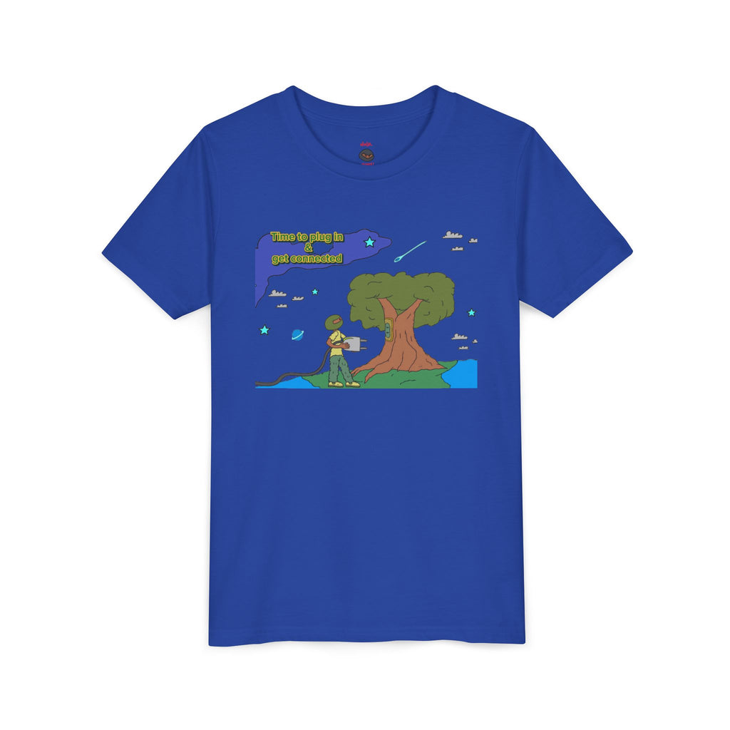 Youth Tee — "Time to plug in and get connected to the earth"